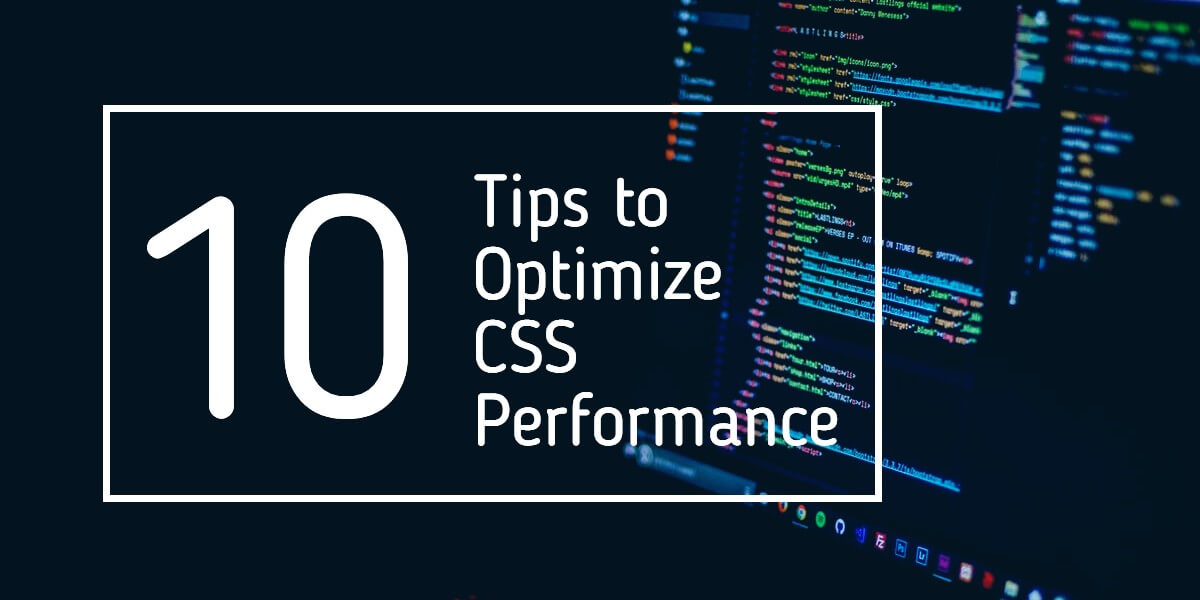 10 Tips To Optimize CSS Performance | Raw Deck Web